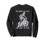 Mountain Bike MTB Downhill Biking Biker The Secret Of Life Sweatshirt