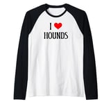 I Love Hounds I Heart Hounds Dog Lover Pet Puppy Hunting Dog Raglan Baseball Tee