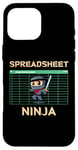 Coque pour iPhone 16 Pro Max Ninja for Spreadsheet Lovers Fans Office Citation drôle