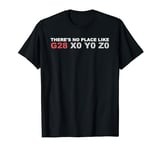 There's No Place Like G28 CNC Machinist T-Shirt