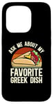 iPhone 15 Pro Ask Me About My Favorite Greek Dish Mediterranean Cuisine Case