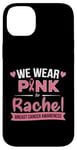 Coque pour iPhone 14 Plus Ruban rose « We wear pink » pour Rachel, soutien contre le cancer du sein