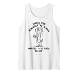 I've Always Wanted To Go Back To Bed funny sleepy sloth lazy Tank Top