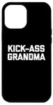 iPhone 12 Pro Max Funny Grandma Shirt: Kick-Ass Grandma T-Shirt funny grandma Case