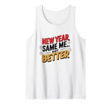 New Year Same Me But Better Happy New Year Tee Tank Top