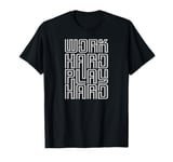 Work Hard Play Hard No Excuses Gym Workout Design T-Shirt