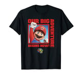 The Super Mario Bros. Movie Our Big Adventure Begins Now! T-Shirt