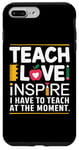 Coque pour iPhone 7 Plus/8 Plus Teacher Life Teach Love Inspire A Lots To Teach At the Moment