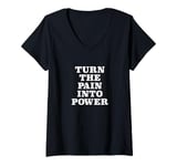 Womens Turn the pain into power - Positive Quote T Shirt V-Neck T-Shirt