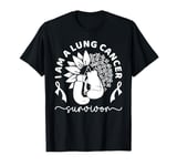 I Am A Lung Cancer Survivor Lung Cancer Awareness T-Shirt