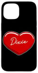 iPhone 15 Hand Drawn Heart Dixie - First Name Hearts I Love Dixie Case