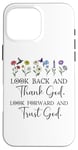 iPhone 16 Pro Max Look Back and Thank God Look Forward & Trust God Bible Verse Case