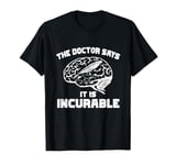 The Doctor Says Calligraphy And Hand Lettering Lover T-Shirt