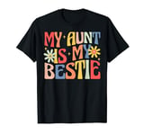 My Aunt is My Bestie Groovy Niece Nephew Boys Auntie T-Shirt