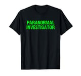 Paranormal Investigator T-Shirt