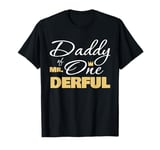 Daddy Of Mr Onederful 1st Birthday First One-derful Gift T-Shirt