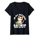 Womens Catnip Made Me Do It Nauthy Kitten Cat Catlovers V-Neck T-Shirt