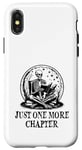 Coque pour iPhone X/XS Just One More Chapter, livre de lecture squelette drôle vintage