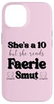 iPhone 14 Smutty Book Shirt Women Still Read Fairytales Spicy Faerie Case