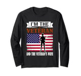 Im The Veteran And The Veterans Wife US Flag Veteran Long Sleeve T-Shirt