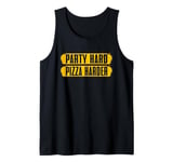 Party Hard Pizza Harder Pizza Birthday Tank Top