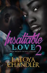 Latoya Chandler - Insatiable Love 2 When Broken Hearts Collide Bok