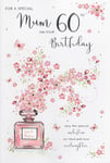 MUM 60th BIRTHDAY CARD AGE 60 QUALITY CARD- PERFUME DESIGN WITH NICE VERSE