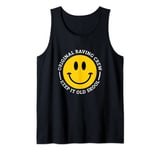 Original Raving Crew Keep it Old Skool Rave and Raver Tank Top