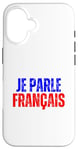 iPhone 16 Je Parle Francais Svp - I Speak French Language Dictionary Case