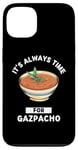 Coque pour iPhone 13 Gaspacho Food Lover It's Always Time For Eating Gazpacho