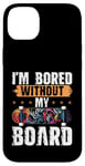 Coque pour iPhone 14 Plus Skateboard Bored Without My Board Skater