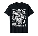 Marimba Player Percussion Instrument Musician Marimbist T-Shirt