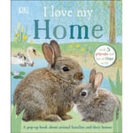 I Love My Home (bok, board book, eng)