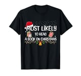 Funny Christmas Tee Most Likely To Read A Book On Christmas T-Shirt