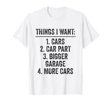 Car Mechanics Things I Want T-Shirt