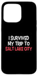 Coque pour iPhone 15 Pro Max T-shirt « I Survived My Trip To Salt Lake City »