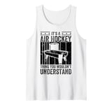 It's A Air Hockey thing you wouldn't understand - Air Hockey Tank Top