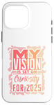 Coque pour iPhone 16 Pro Max Ma vision est fixée sur Curiosity pour 2025