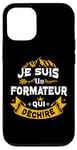 Coque pour iPhone 12/12 Pro Je Suis Un Formateur Qui Dechire Idée Originale Drôle