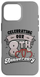 iPhone 16 Pro Max 8th Wedding Anniversary Celebrating 8 Years Matching Gift Case