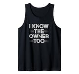 Bartender Bouncer I Know The Owner Too Club Bar Pub Tank Top