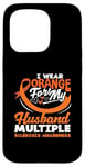 Coque pour iPhone 15 Pro I Wear Orange Ribbon Husband Sensibilisation à la sclérose en plaques