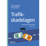 Trafikskadelagen : Ersättning vid trafikskada (häftad)