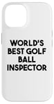 Coque pour iPhone 14 Meilleur inspecteur de balle de golf au monde