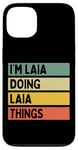 Coque pour iPhone 13 Citation personnalisée humoristique I'm Laia Doing Laia Things