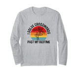 I Solve Crosswords Past My Bedtime, Crossword Puzzle Long Sleeve T-Shirt