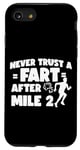 iPhone SE (2020) / 7 / 8 Running Runner Half Marathon Never Trust A Fart After Mile 2 Case