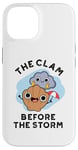 iPhone 14 The Clam Before The Storm Funny Weather Puns Case