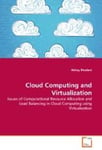 Cloud Computing and Virtualization