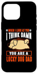 Coque pour iPhone 16 Pro Max Golden Retriever You Are A Lucky Dog Dad Funny Puppy Dogs